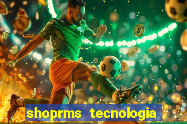 shoprms tecnologia e servicos ltda jogos online